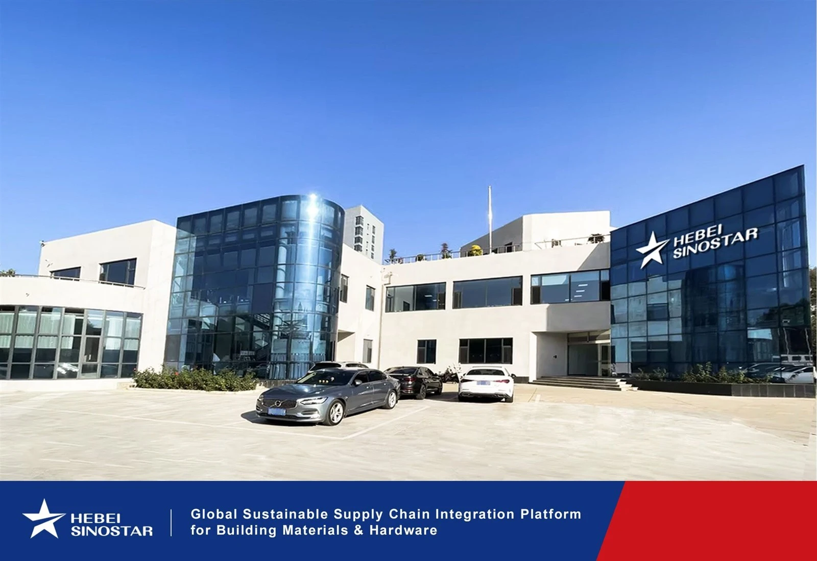 Hebei Sinostar -- Global Sustainable Supply Chain Integration Platform for Building Materials & Hardware Hebei Sinostar -- Global Sustainable Supply Chain Integration Platform for Building Materials & Hardware